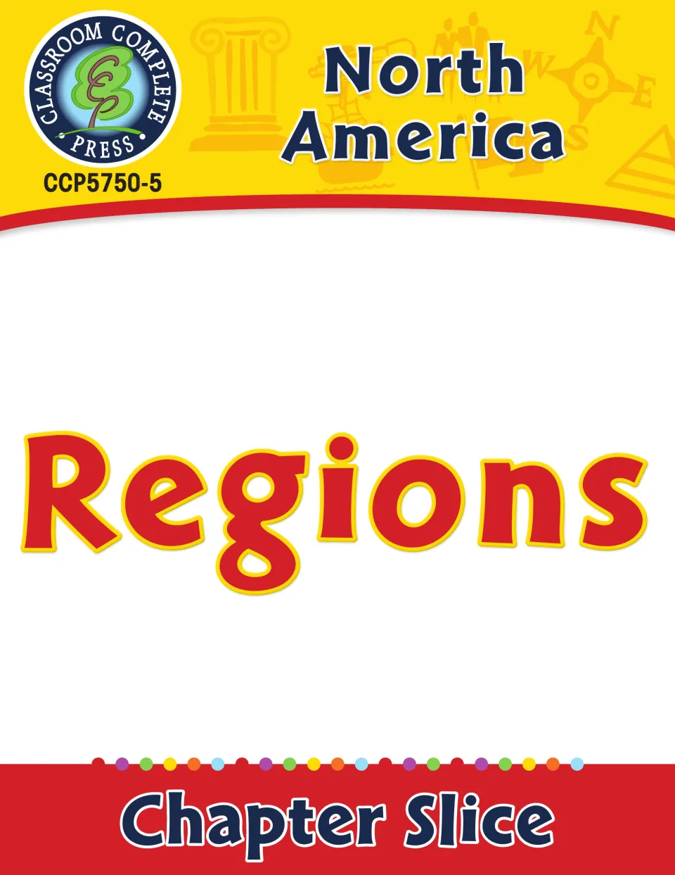 Cover of the Regions Chapter Slice in the North America series from Classroom Complete Press, item number CCP5750-5