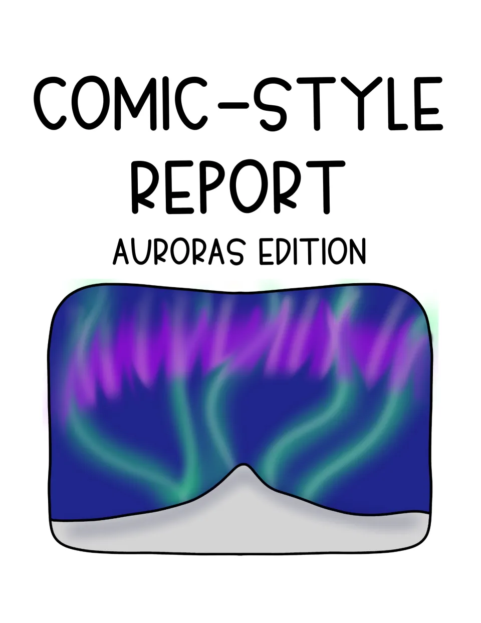 Cover of the auroras comic-report resource, titled 'Comic-Style Report: Auroras Edition'