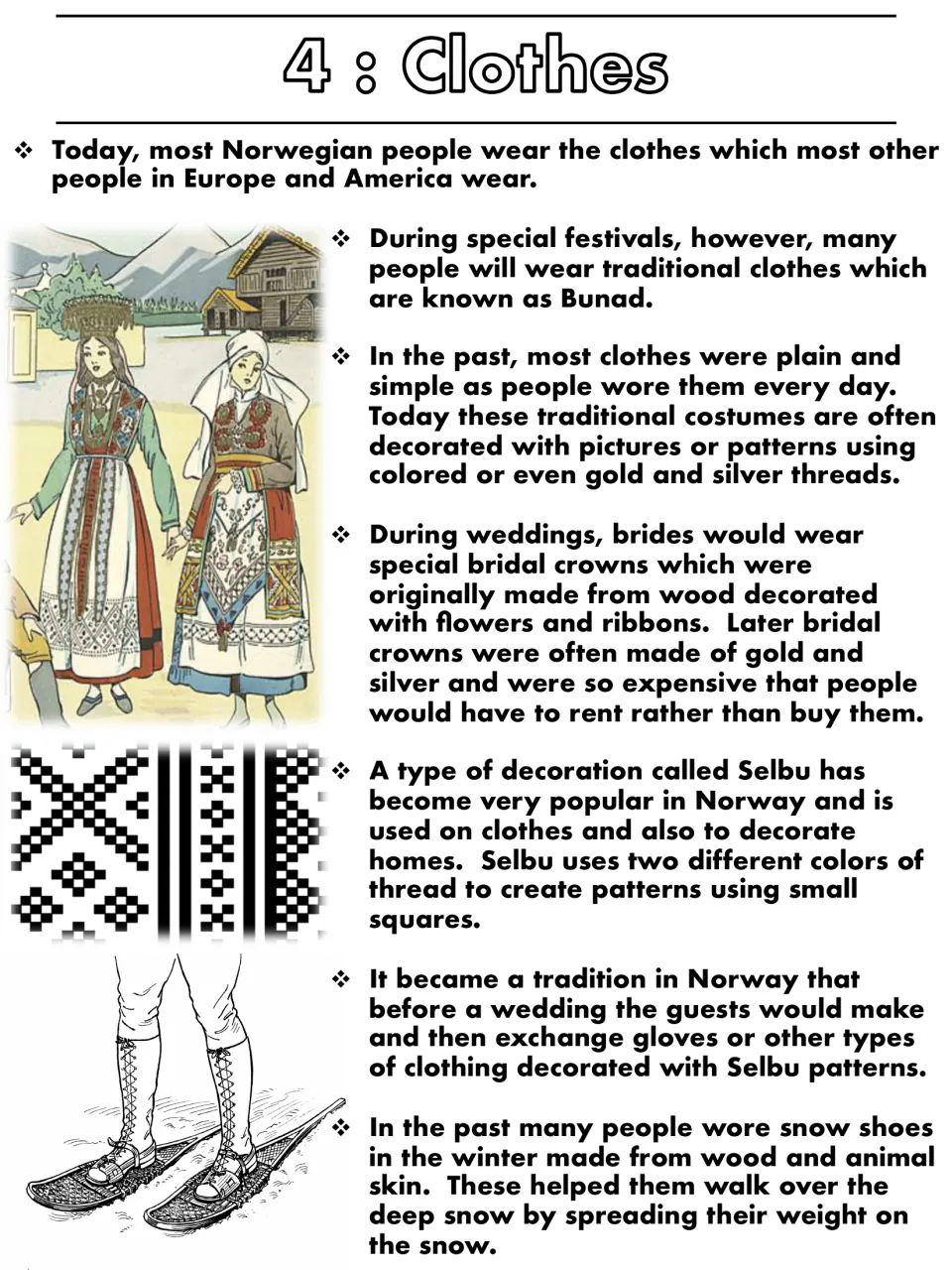 Clothes reading on bunad festival costumes, bridal crowns, two-color Selbu patterns and wood-and-skin snow shoes