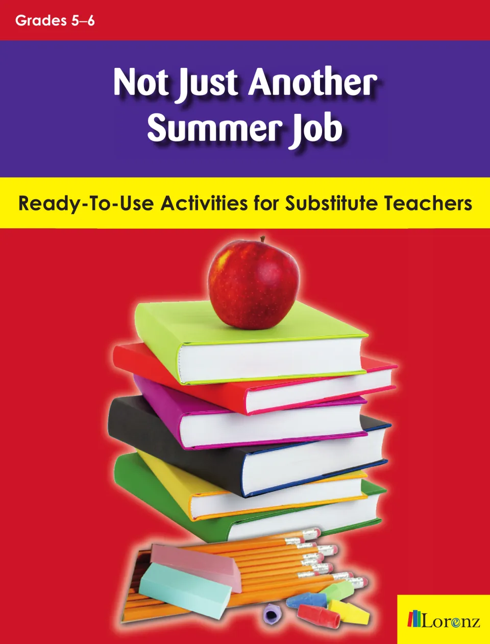Not Just Another Summer Job cover: Ready-To-Use Activities for Substitute Teachers, Grades 5–6