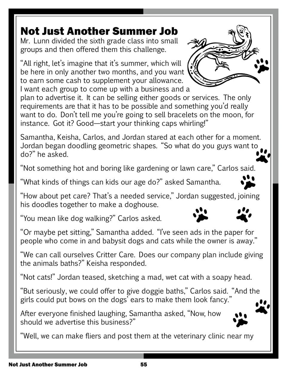 Story part 1: Mr. Lunn asks groups to plan a summer business, and Samantha, Keisha, Carlos and Jordan pick pet care
