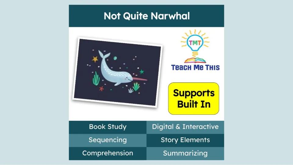 Not Quite Narwhal book study cover lists sequencing, comprehension, story elements, and summarizing