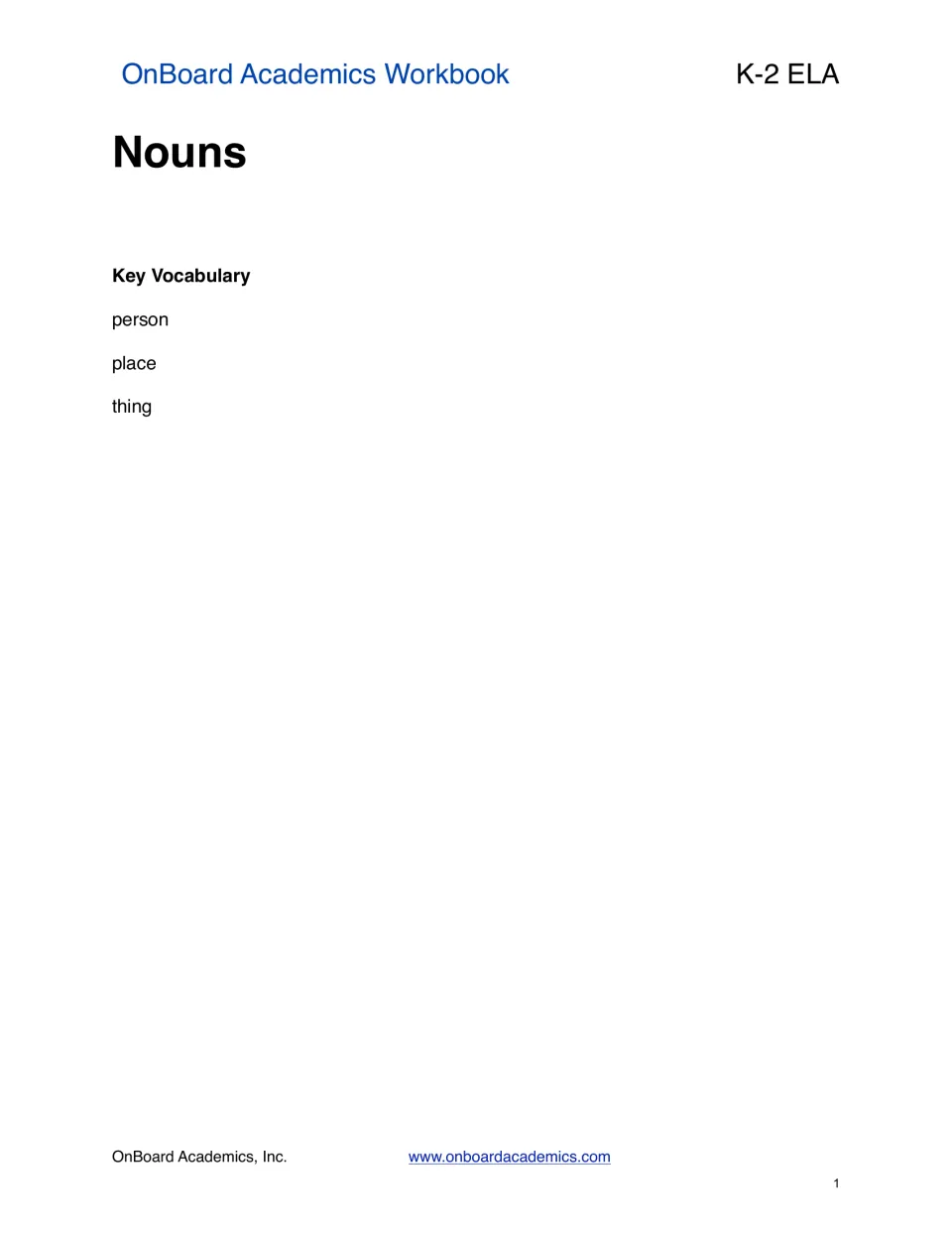 Nouns section introduction lists person, place, and thing as key vocabulary for the K–2 ELA workbook.