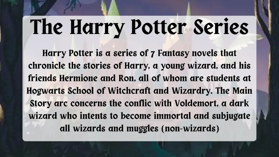Harry Potter overview slide describing seven fantasy novels, Harry's friends at Hogwarts, and Voldemort's goals