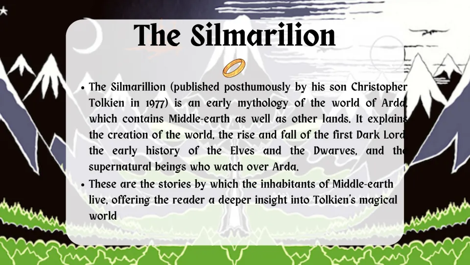 The Silmarillion overview slide describing its posthumous publication and the mythology and history of Arda