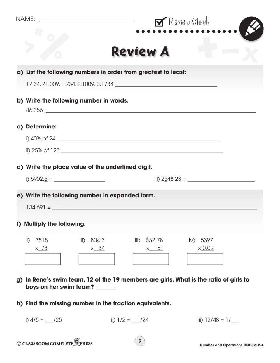Review A: ordering decimals, number words, percents, place value, expanded form, multiplying and a swim team ratio