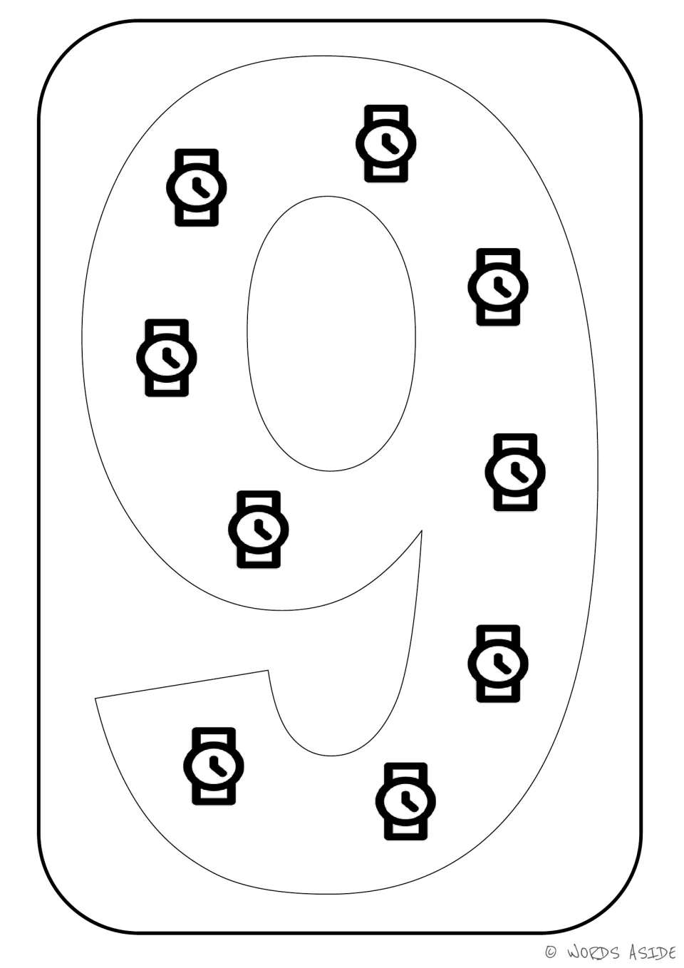 Number representation card 9: large numeral 9 containing nine watches for counting and coloring practice.