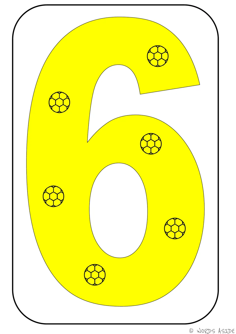 Number representation card 6 of 9: a large yellow numeral 6 and six soccer balls showing the quantity six.