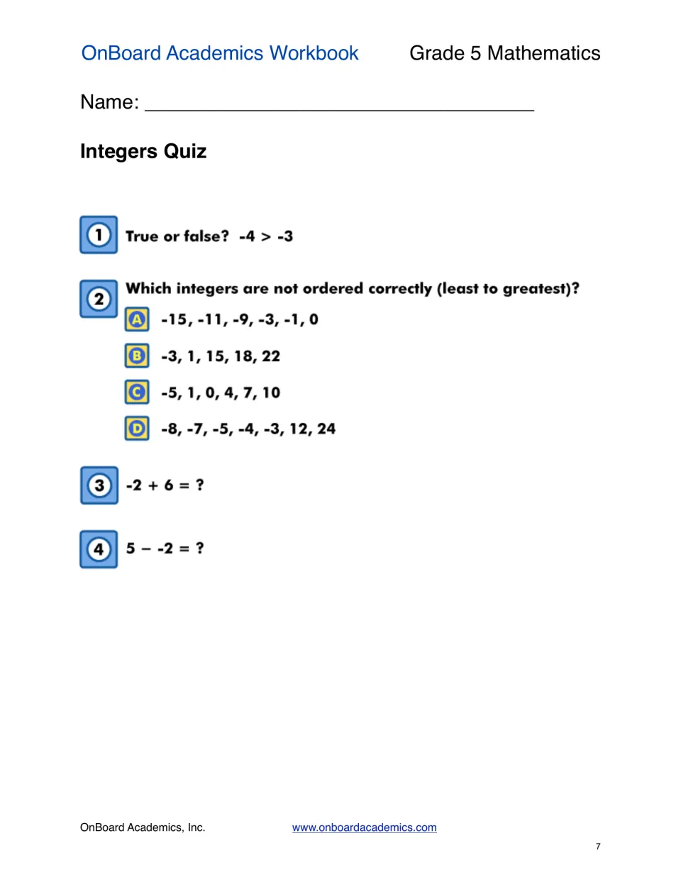 Four-question integers quiz checking -4 > -3, ordering from least to greatest, and solving -2 + 6 and 5 - (-2)