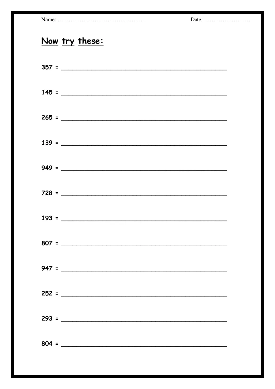 Now try these: students write 12 three-digit numbers in words, such as 357, 949, 807 and 804, to practise number names