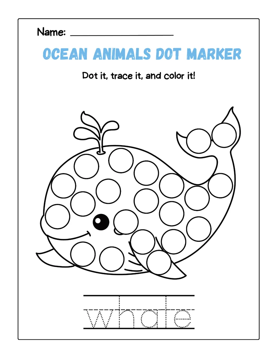 Whale dot marker page: students fill the circles on a spouting whale with a dot marker, then trace the word whale