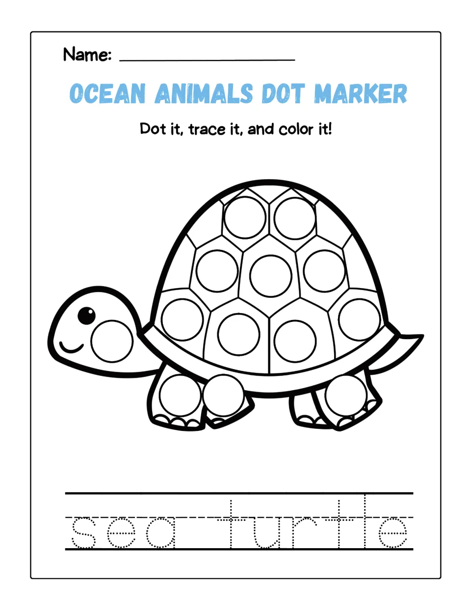 Sea turtle dot marker page: students dot each shell segment, head and feet, then trace the words sea turtle