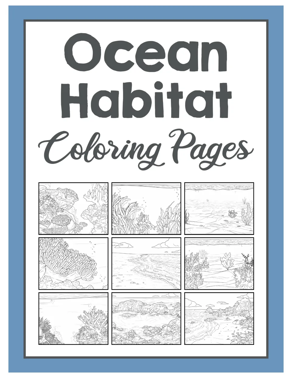 Ocean Habitat Coloring Pages cover showing nine line-art underwater scenes: coral reefs, seaweed, sandy seafloor and shores