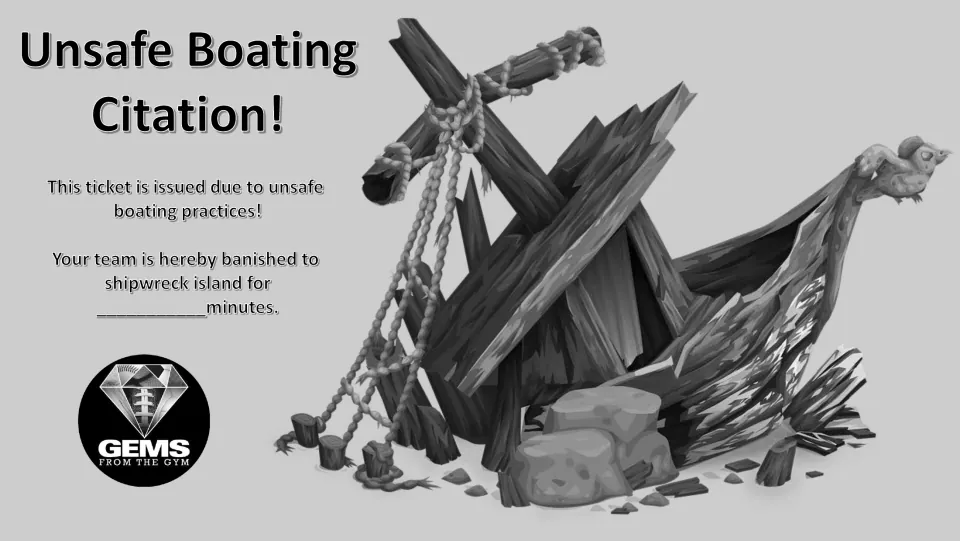 Grayscale Unsafe Boating Citation: ticket sending a team to shipwreck island for a fill-in number of minutes, with ship art
