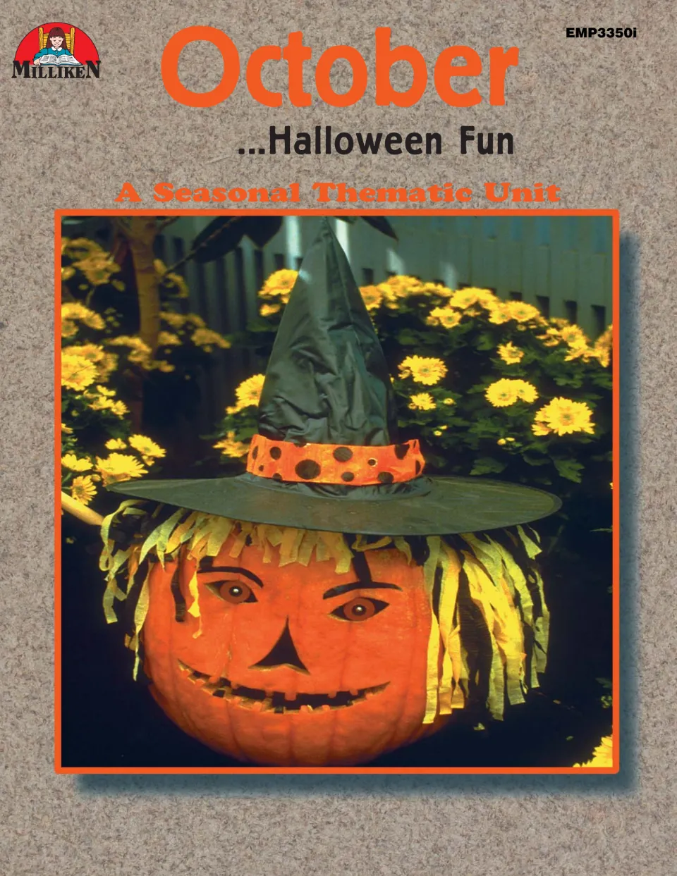 Cover of October Halloween Fun, a Milliken seasonal thematic unit, showing a pumpkin dressed as a witch with a pointed hat