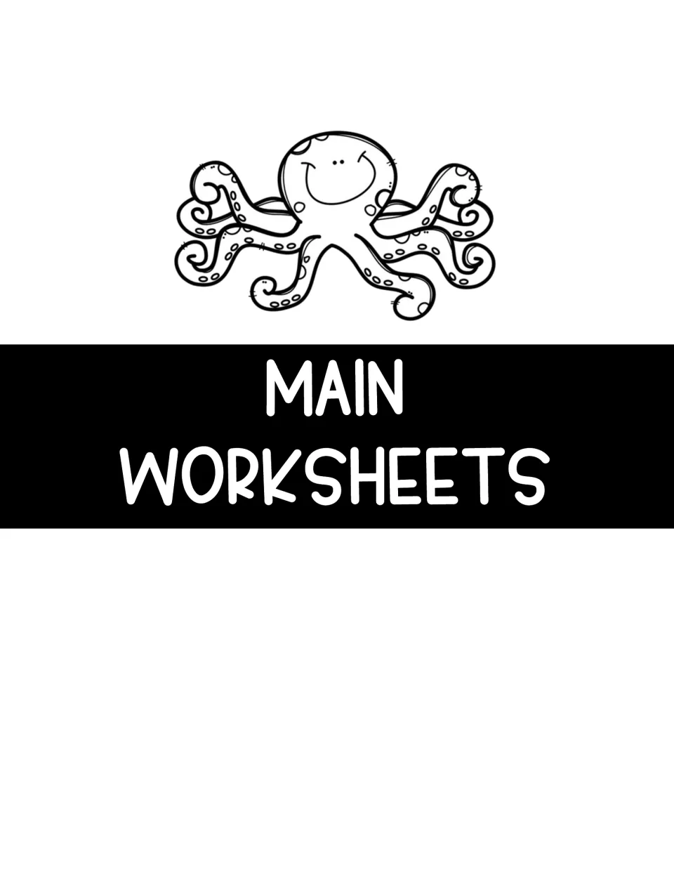 Section divider labeled 'Main Worksheets' introduces the octopus unit's student recording and response pages