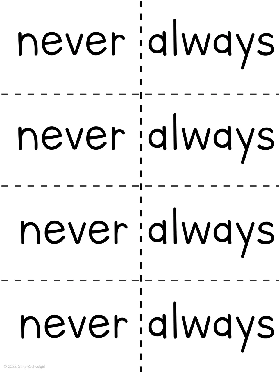 Word strips: never and always repeated in four rows, cut apart and paired with story word cards for sentences