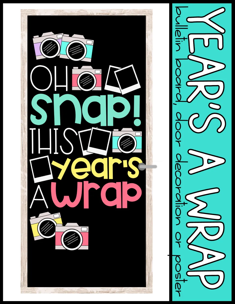 Cover: Year's a Wrap bulletin board, door decoration or poster, shown on a black classroom door with camera cutouts
