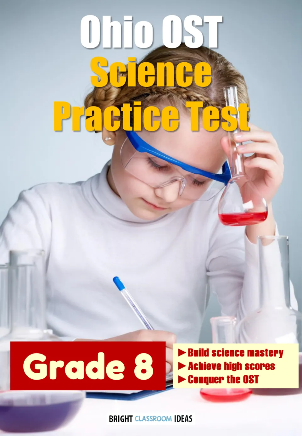 Ohio OST Science Practice Test cover for Grade 8 showing a student in safety goggles writing beside flasks of red liquid