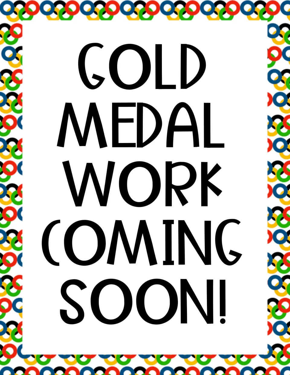 Gold Medal Work Coming Soon! sign in bold black capital letters surrounded by a repeating Olympic rings pattern