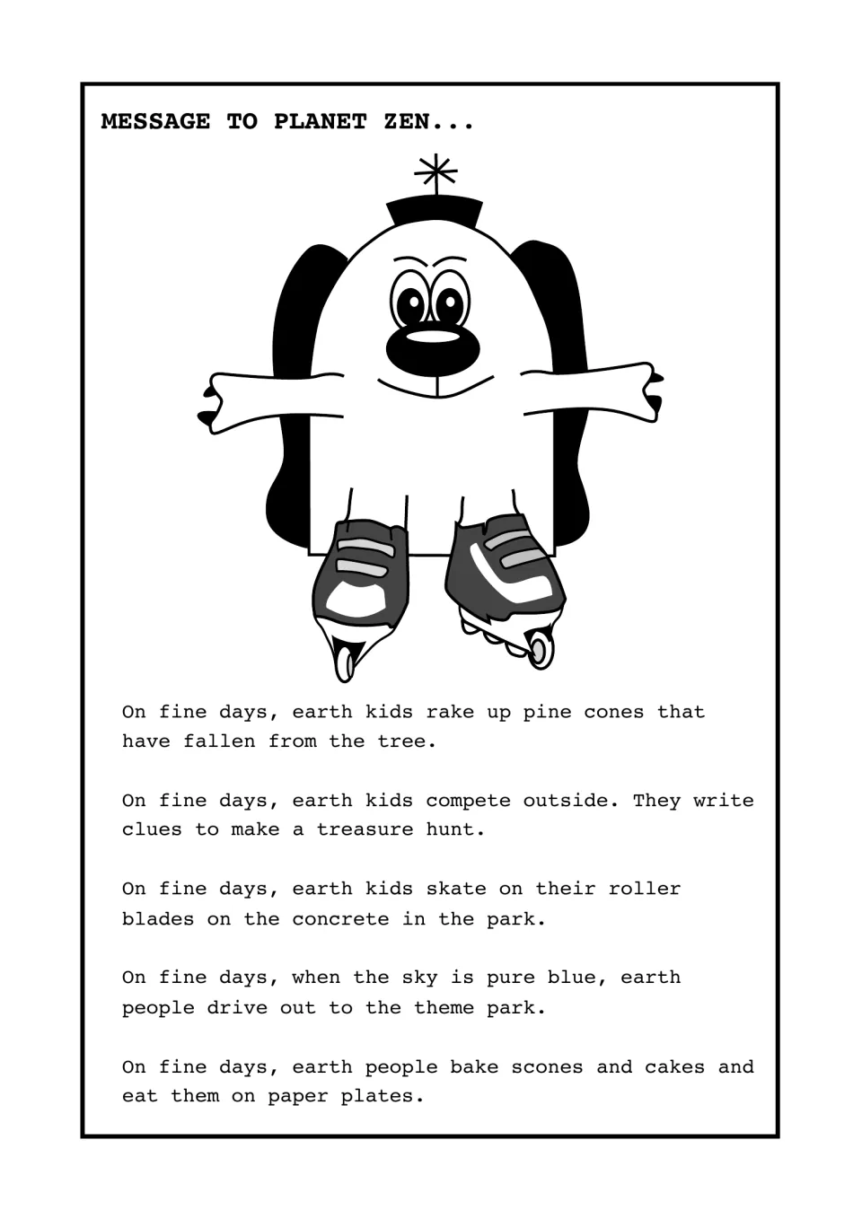 Message to Planet Zen: students read five 'On fine days' sentences full of long-vowel words like rake, pine and skate