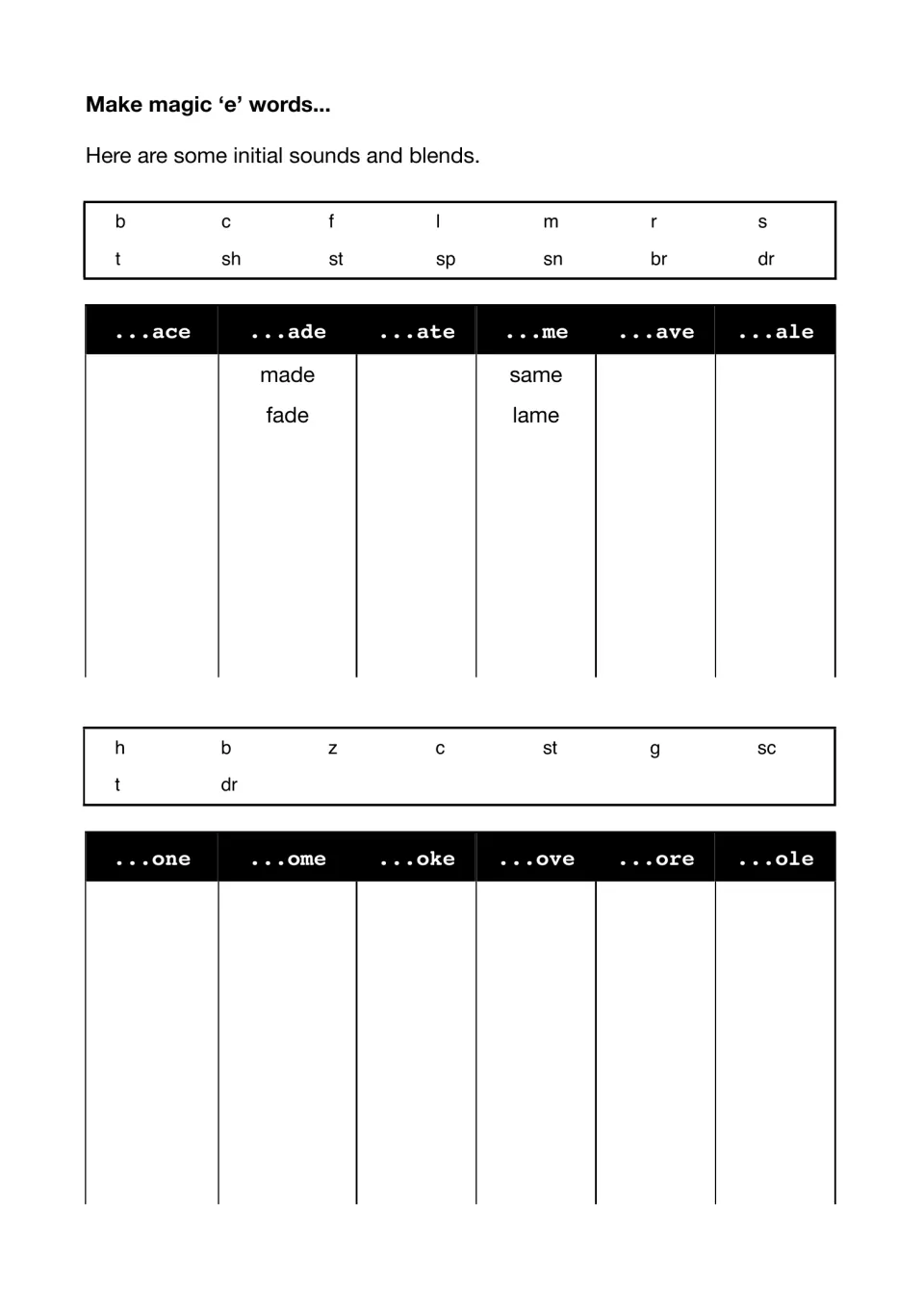 Make magic 'e' words: students join initial sounds and blends to endings like -ace, -ade, -one and -ole to build words