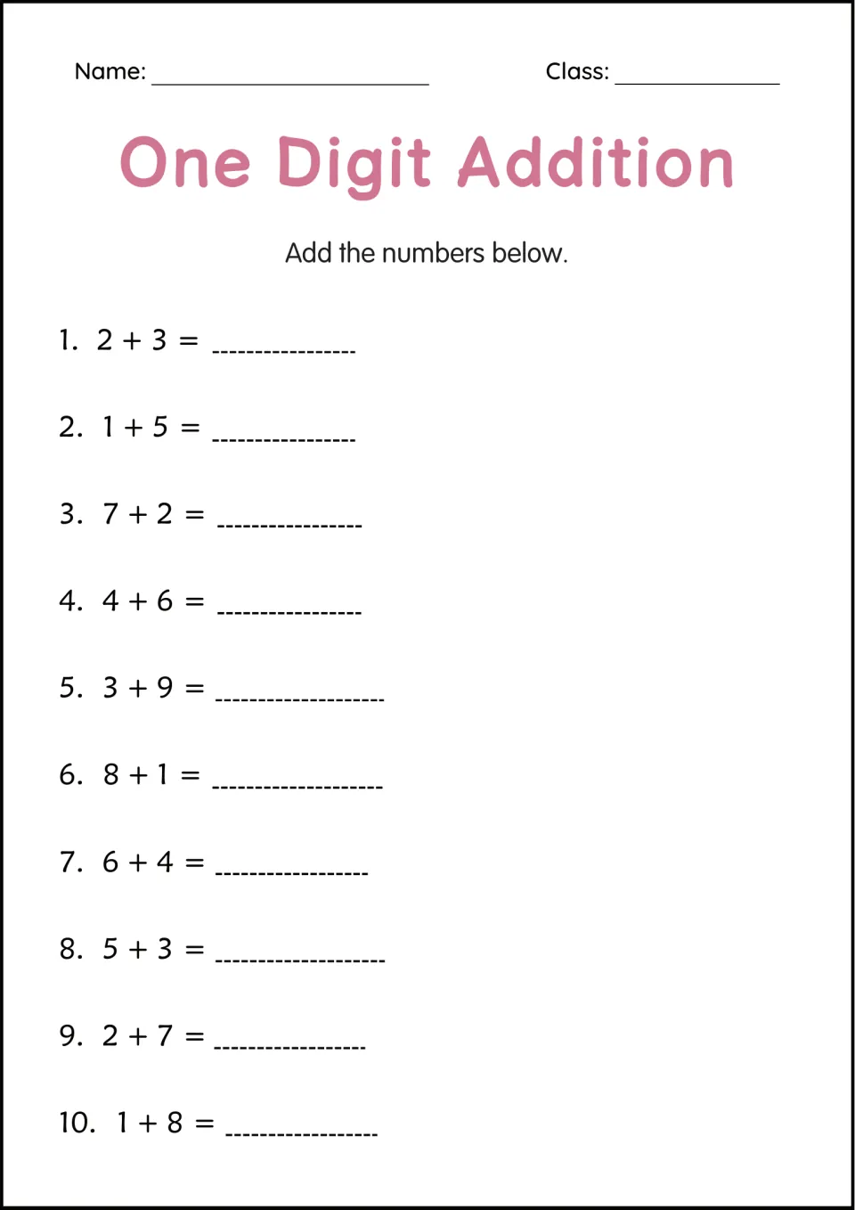 Addition practice sheet 1 has 10 problems, including 2 + 3, 1 + 5, 4 + 6, and 3 + 9, for students to solve.