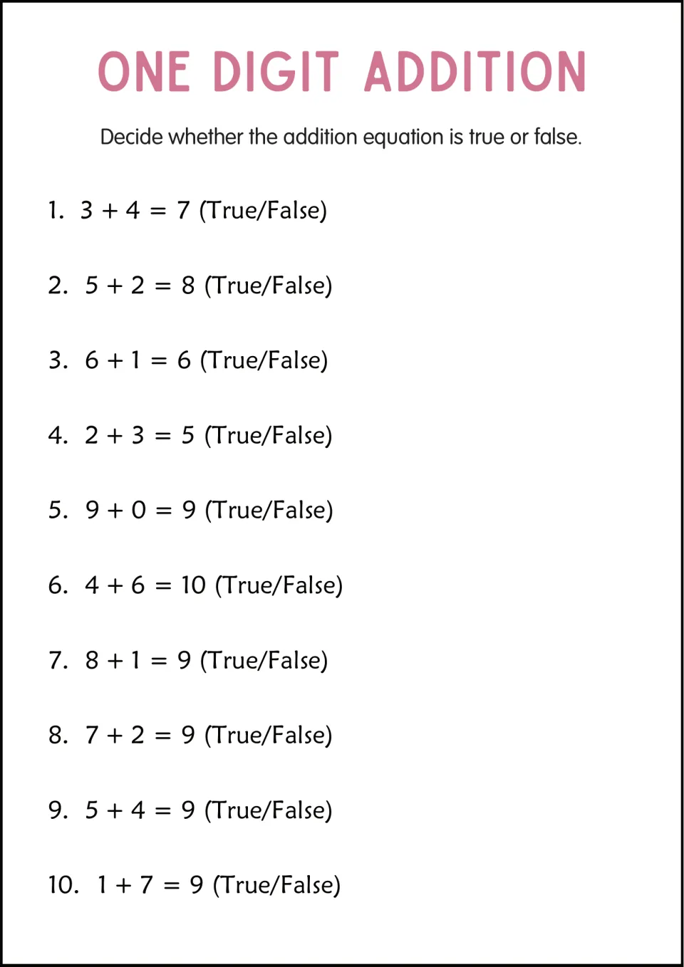 True-or-false practice sheet 4 has 10 addition equations to check, including 3 + 4 = 7 and 5 + 2 = 8.