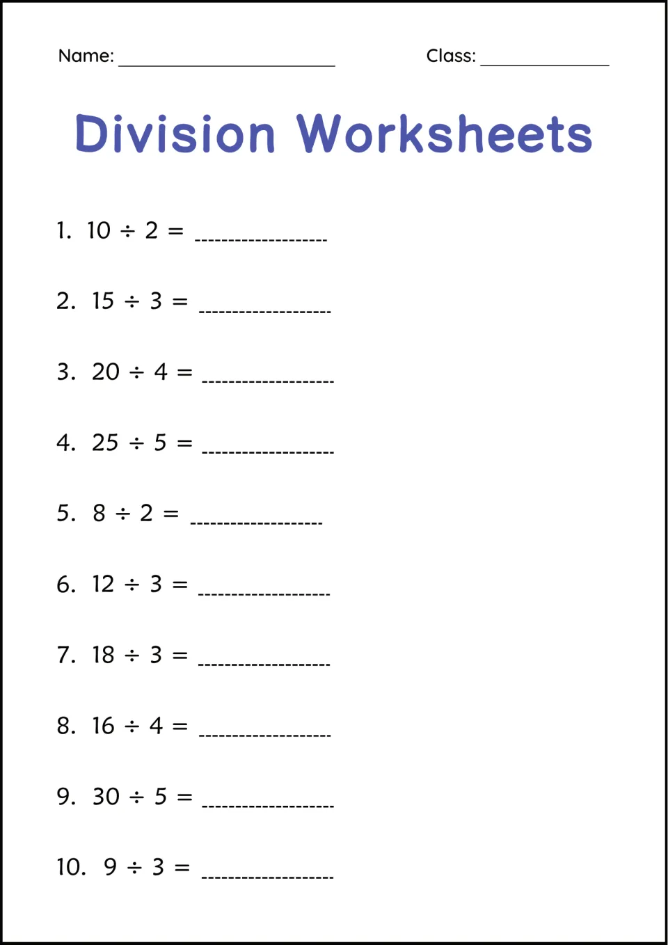Division facts: students solve 10 problems dividing by 2, 3, 4 and 5, from 10 ÷ 2 and 15 ÷ 3 to 30 ÷ 5 and 9 ÷ 3