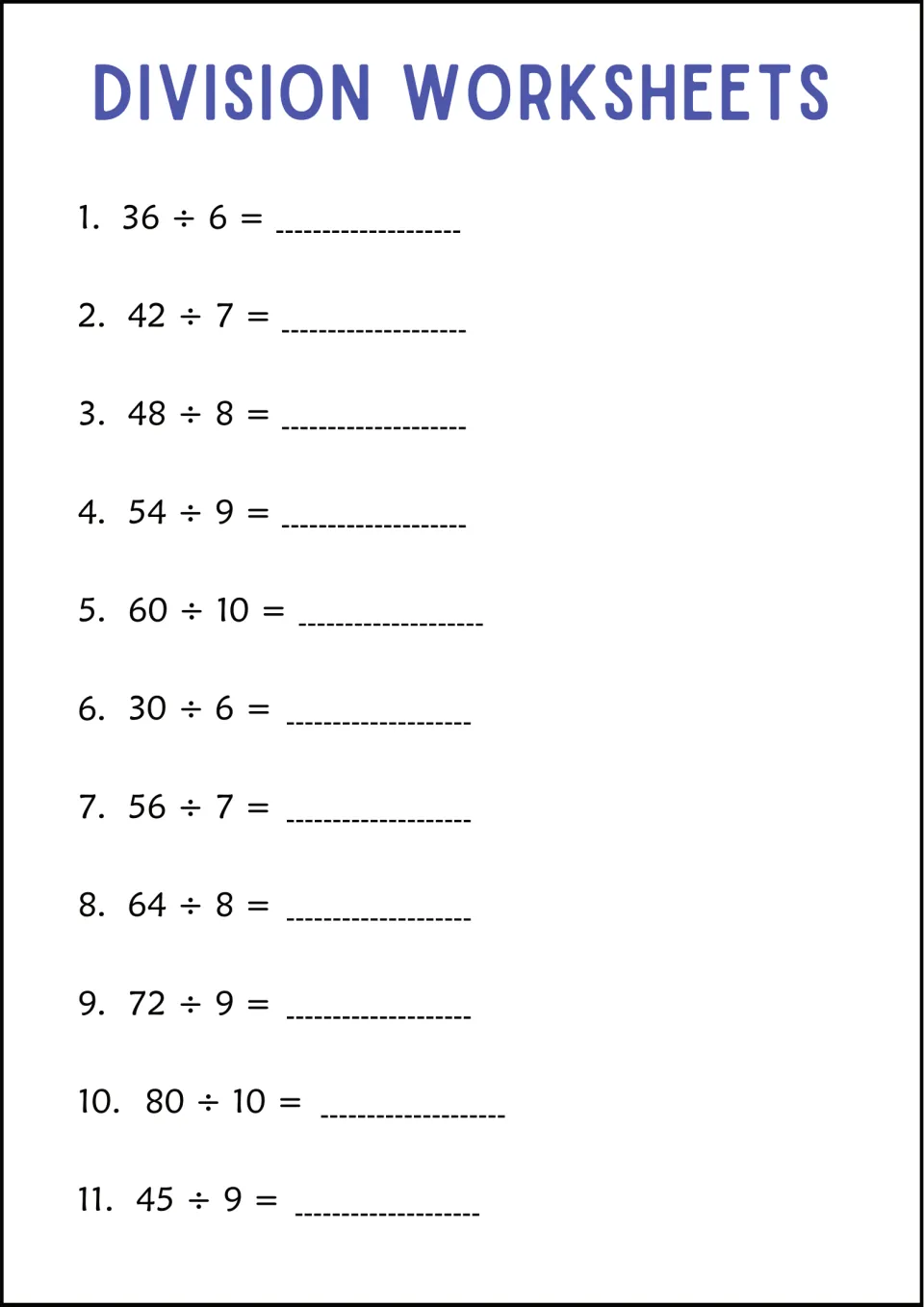 Division by 6 to 10: students solve 11 exact facts such as 36 ÷ 6, 48 ÷ 8, 54 ÷ 9, 80 ÷ 10 and 45 ÷ 9