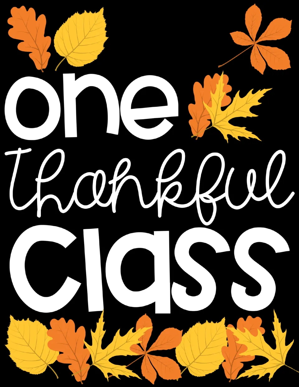 Full-color fall poster reading 'one thankful class' in white letters on black, framed by orange and yellow leaves