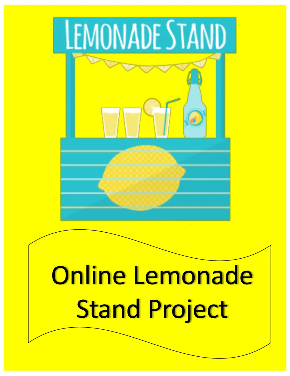 Online Lemonade Stand Project cover showing a teal lemonade stand with glasses of lemonade, a bottle and a big lemon