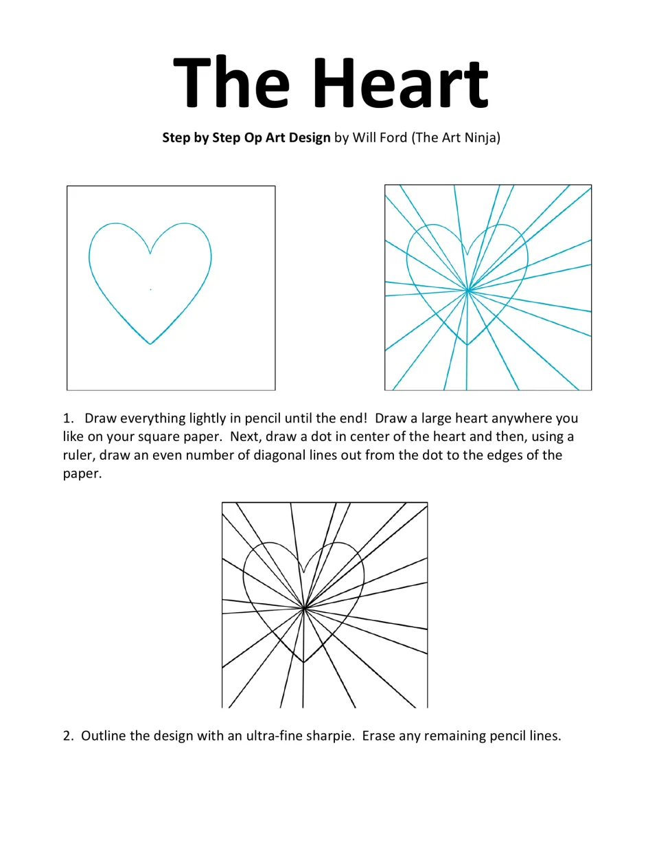 The Heart op art steps 1-2: students draw a heart, add a center dot with rays to the edges, then outline in sharpie