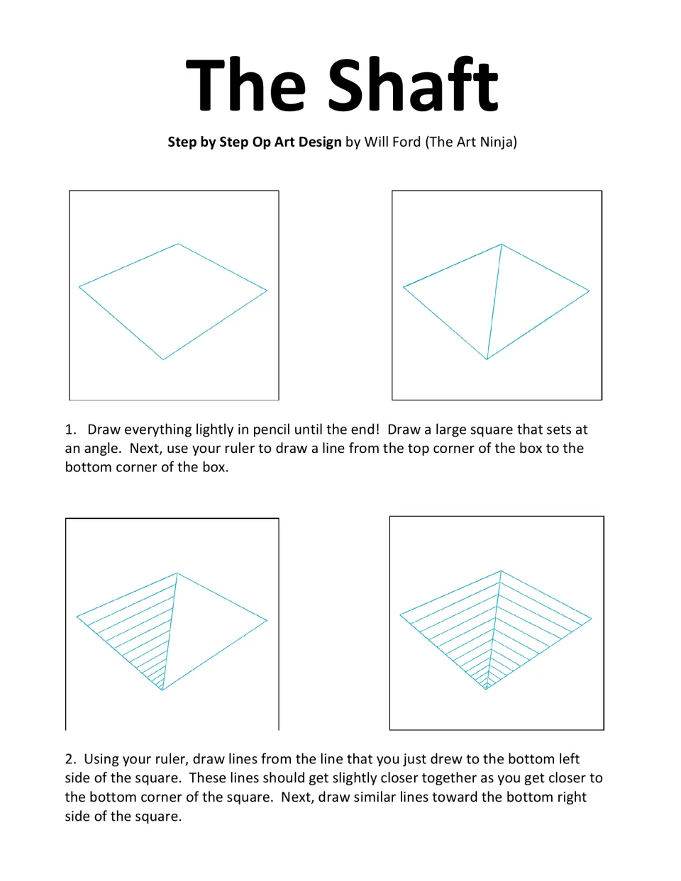 The Shaft op art steps 1-2: students draw a tilted square, then stripes spaced closer toward the bottom corner