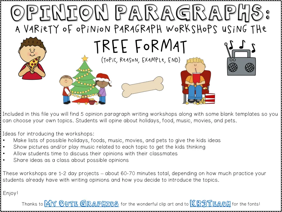 Opinion Paragraphs: 5 TREE-format (topic, reason, example, end) workshops on holidays, food, music, movies and pets