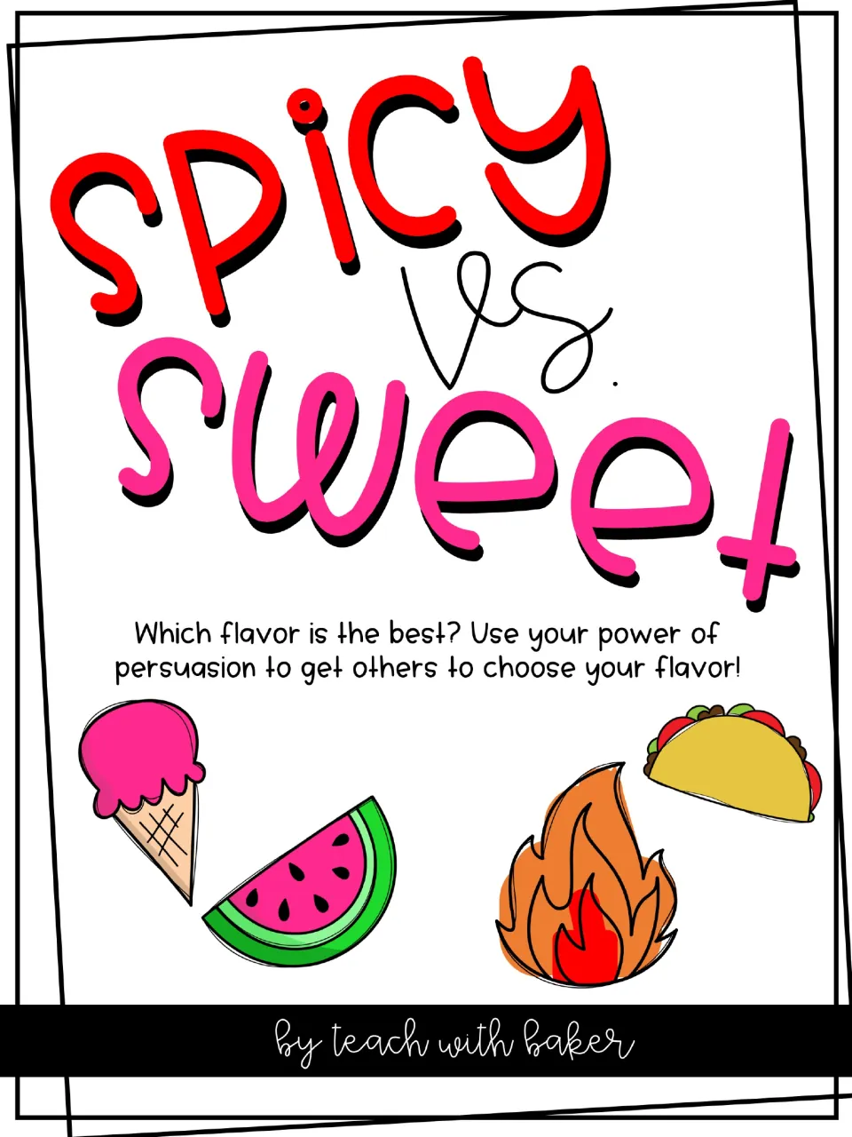 Spicy vs. Sweet cover asks students to choose the best flavor and use persuasion to support their choice.