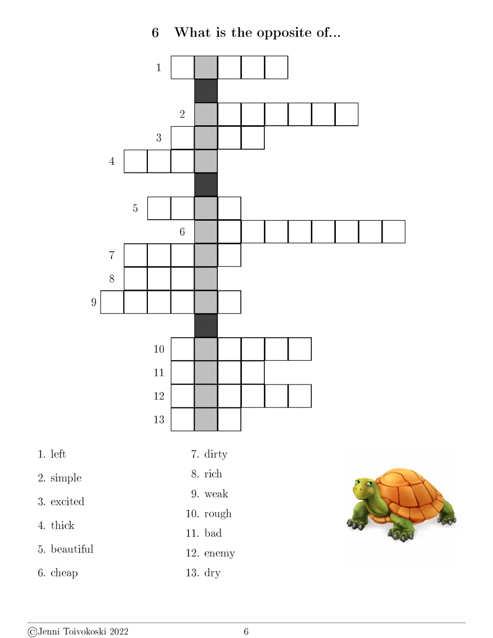 Opposite-word crossword 6 has 13 clues, including left, simple, excited, thick, beautiful, and cheap.