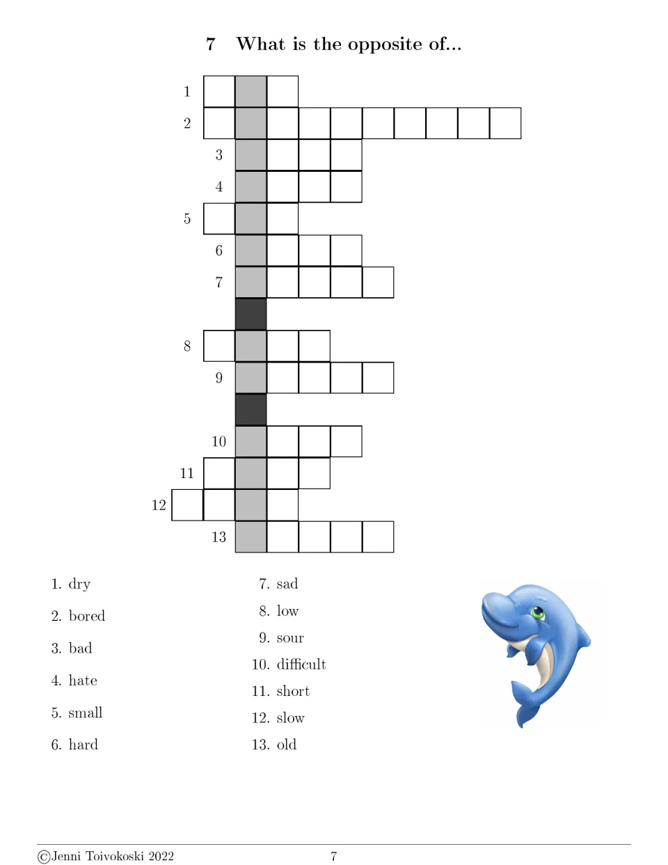 Opposite-word crossword 7 has 13 clues, including dry, bored, bad, hate, small, hard, sad, low, and sour.