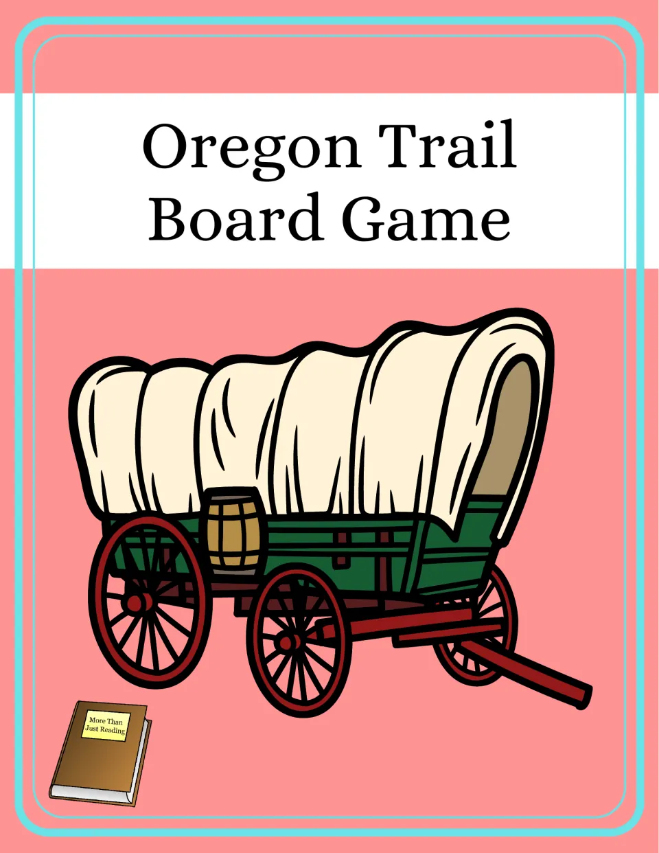 Oregon Trail Board Game cover showing a covered wagon with a barrel on its side, from More Than Just Reading