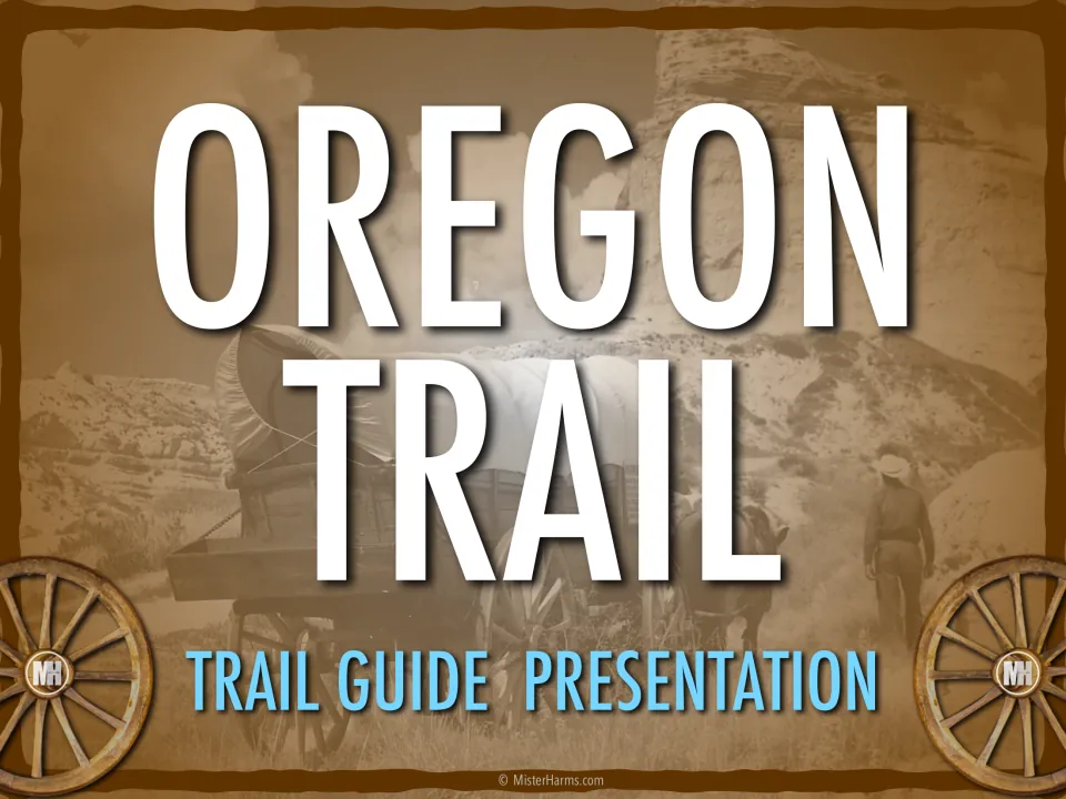 Oregon Trail Trail Guide Presentation cover showing a covered wagon, a pioneer and wagon wheels against trail bluffs