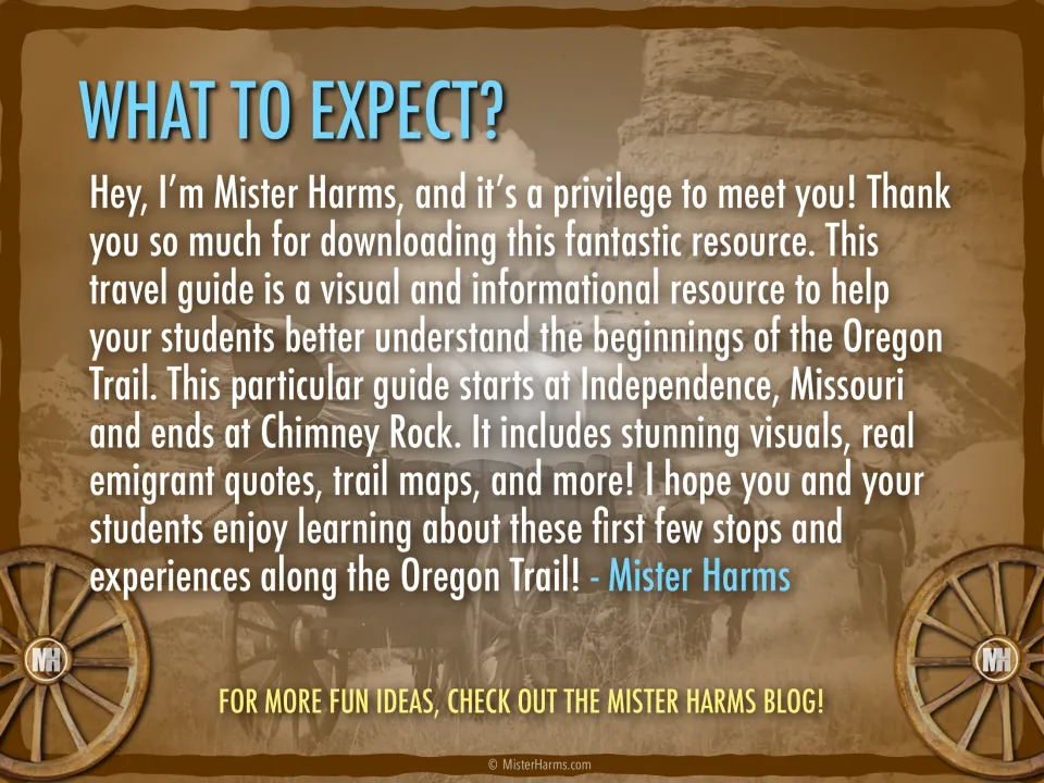 What to Expect? teacher note: the travel guide runs from Independence, Missouri to Chimney Rock with quotes and maps