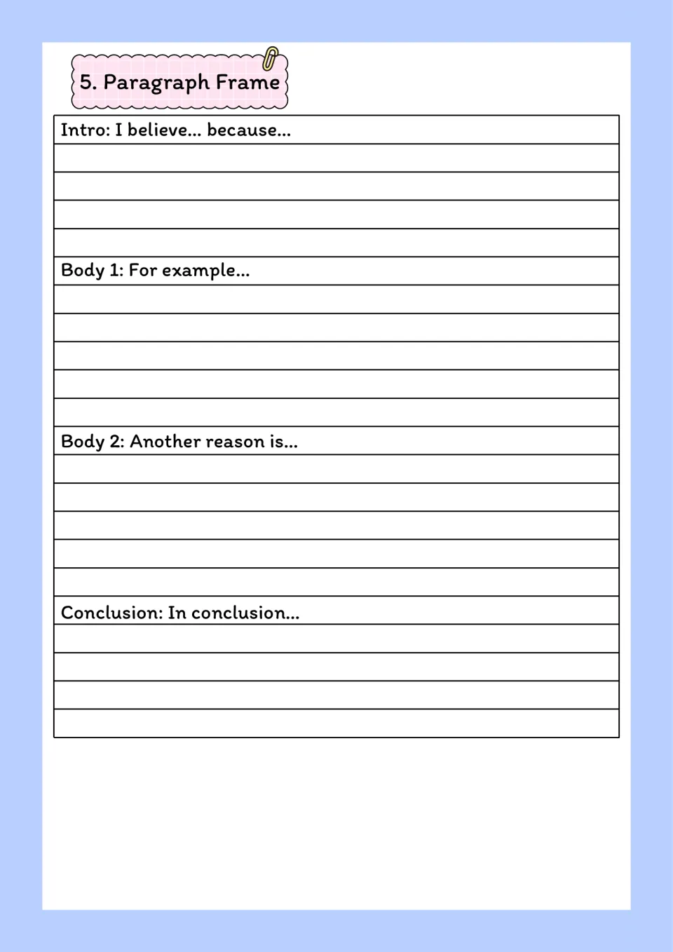 Paragraph frame in color: students complete four prompts, from I believe… because… to In conclusion…