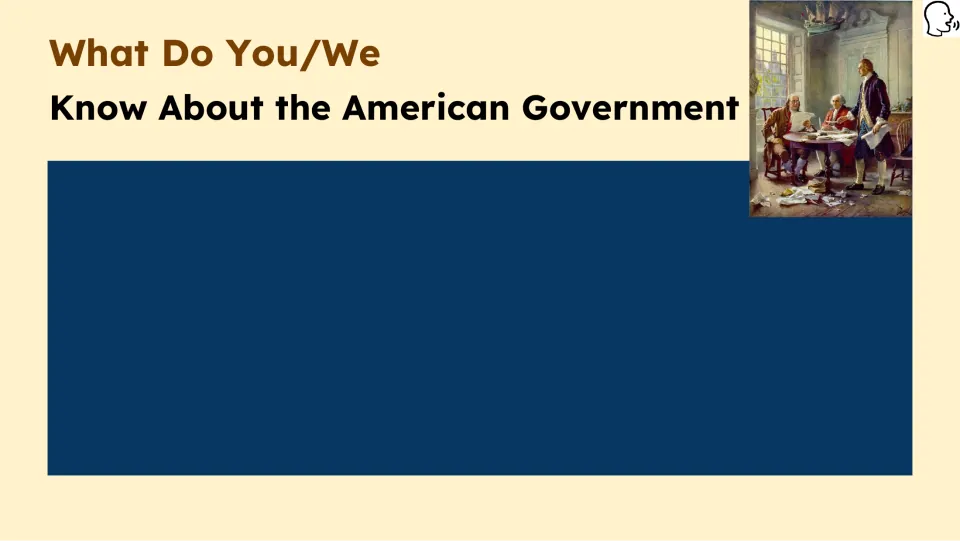 Prior-knowledge slide asks what students know about the American government and provides space to respond