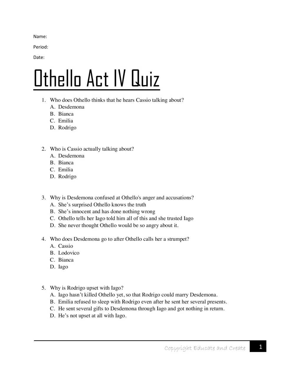Othello Act IV Quiz: 5 multiple-choice questions on Cassio and Bianca, Desdemona's innocence and Rodrigo's anger at Iago
