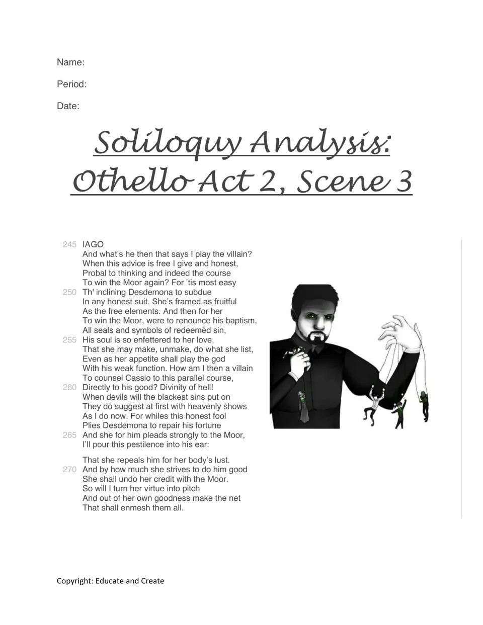 Othello Act 2, Scene 3 soliloquy: students read Iago's lines 245-273, where he asks how he can be called a villain