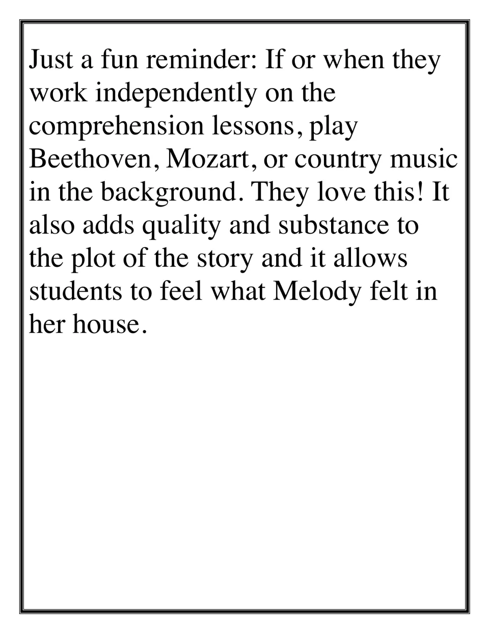 Teacher tip: play Beethoven, Mozart or country music while students work on comprehension lessons independently