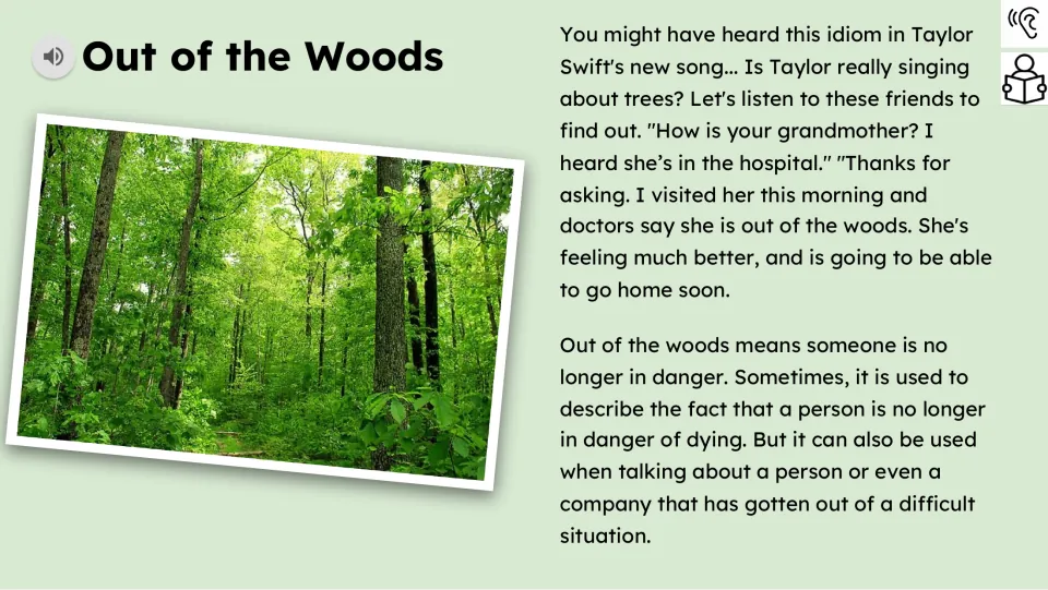 Reading passage explains the idiom as being no longer in danger, using a grandmother's recovery as an example