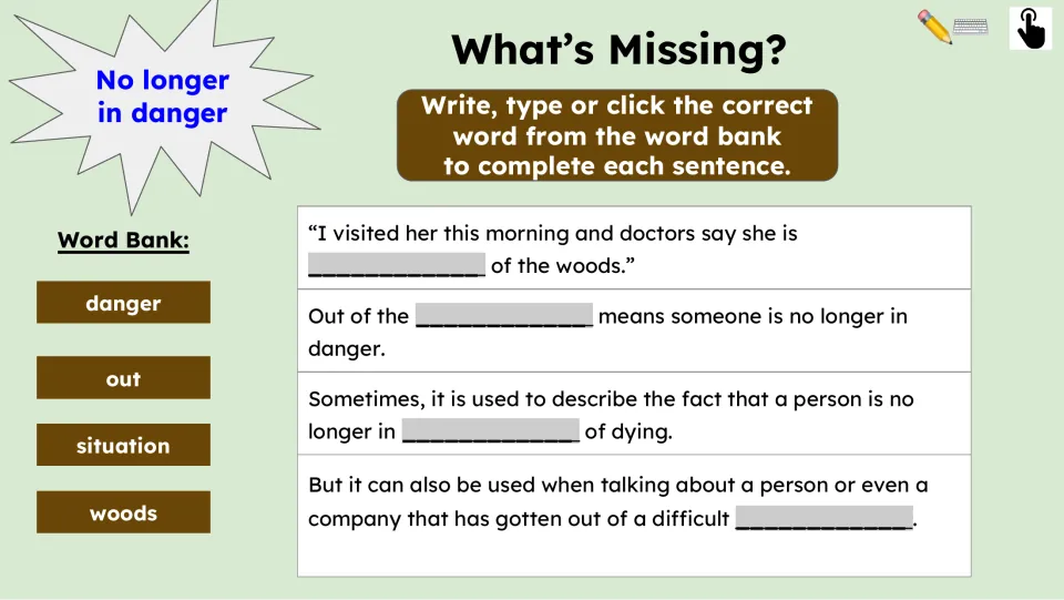 “What's Missing?” activity asks students to complete four passage sentences using danger, out, situation, and woods
