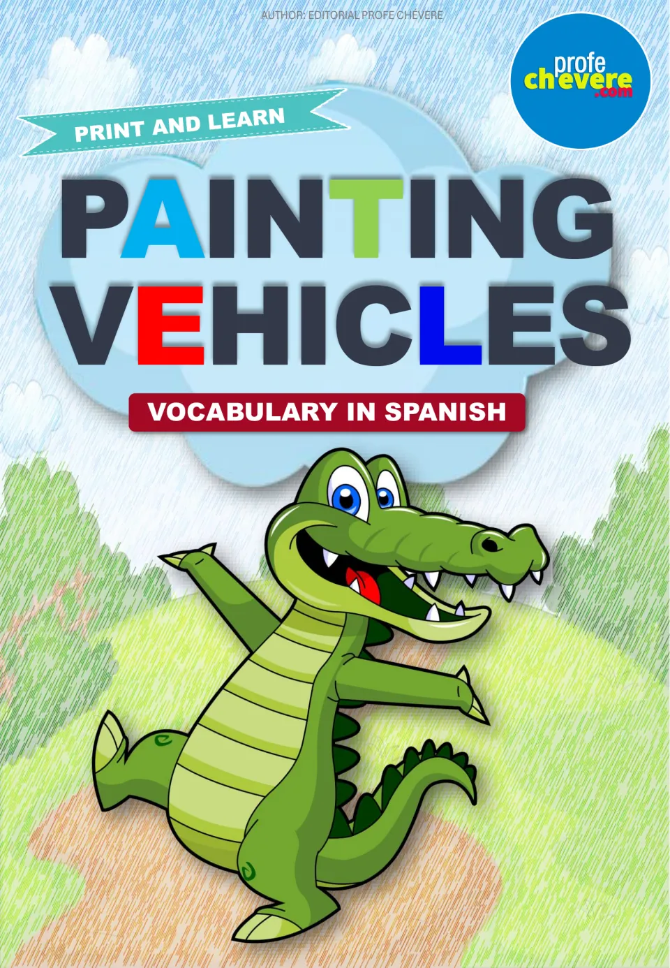 Painting Vehicles cover: Print and Learn vocabulary in Spanish, with a smiling cartoon crocodile on a grassy path