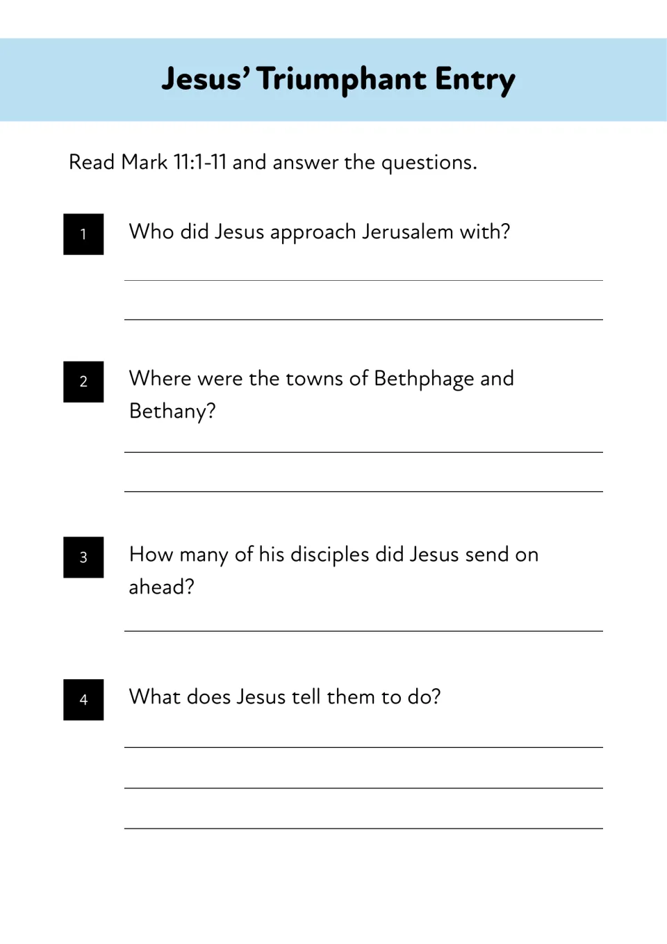 Jesus' Triumphant Entry: students read Mark 11:1-11 and answer questions 1-4 on Bethphage, Bethany and the disciples sent